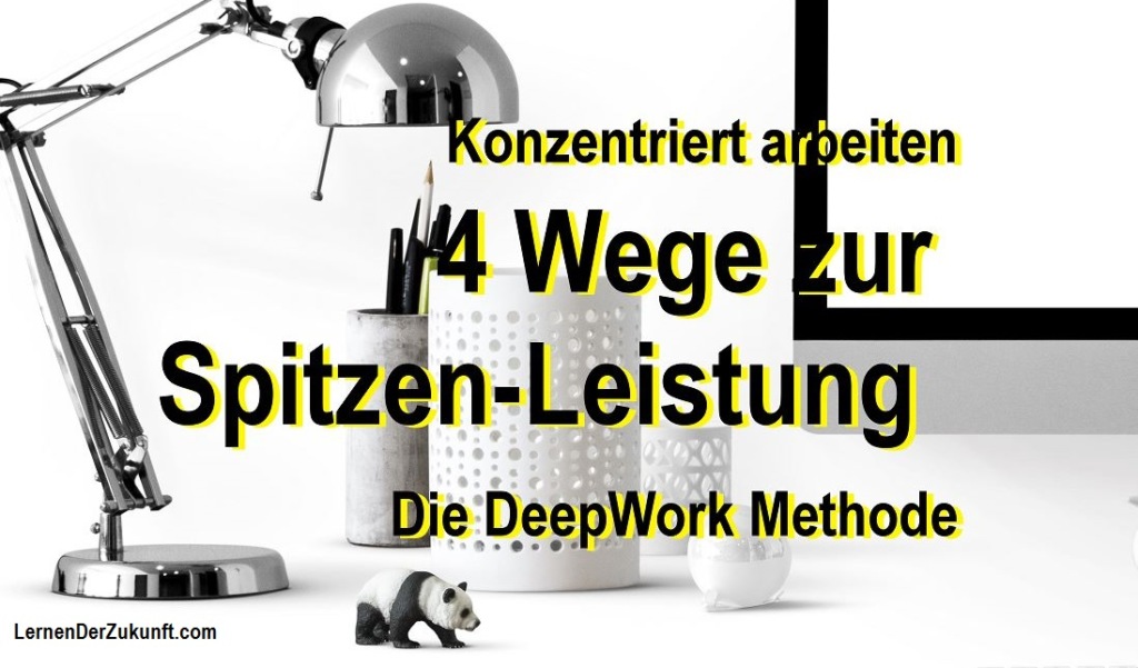 4 Wege Zur Spitzenleistung | Konzentriert Arbeiten | DeepWork ...