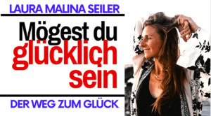 Mögest du Glücklich sein | Laura Malina Seiler - LernenDerZukunft